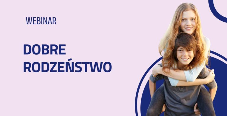 Wychowaj dzieci, które się lubią, rozumieją i wspierają.